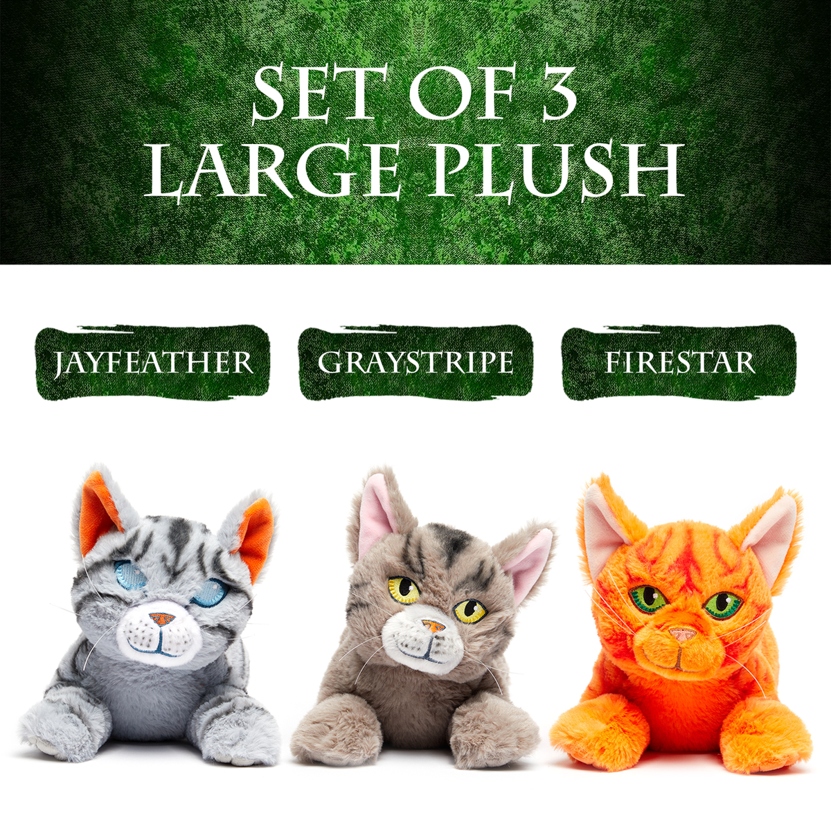 SET OF 3 LARGE PLUSH - Jayfeather, Graystripe and Firestar